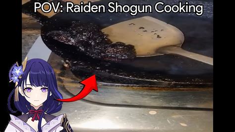 POV Raiden Shogun Cooking YouTube