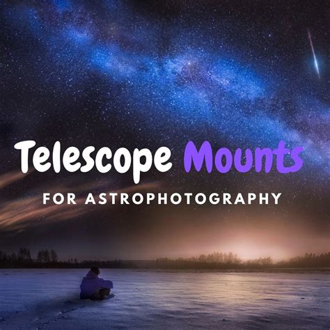 Astrophotography With Telescope: Key Tips for Telescope Use and Photo ...