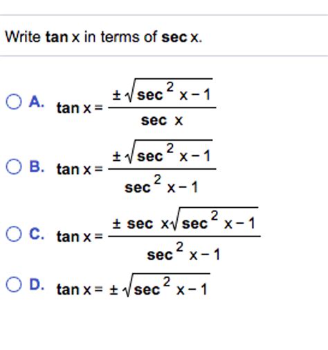 Solved Write Tan X In Terms Of Sec X Tan X Plusminus Chegg