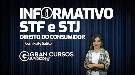 Informativo Stf E Stj Direito Do Consumidor Youtube