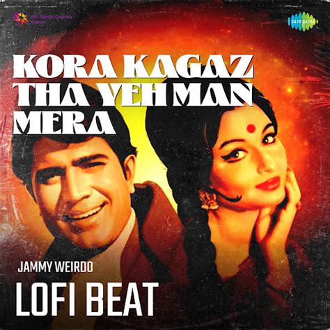 Kora Kagaz Tha Yeh Man Mera Lofi Beat Youtube Music