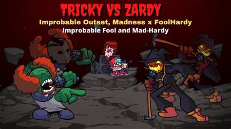 Tricky Vs Zardy REMASTERED Improbable Outset Madness X FoolHardy