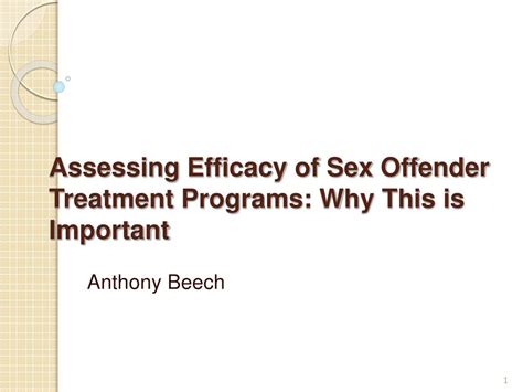 PPT Assessing Efficacy Of Sex Offender Treatment Programs Why This Is Important PowerPoint