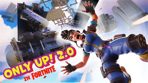 🌄 Only Up 2 0 Fortnite Creative Map Code Dropnite