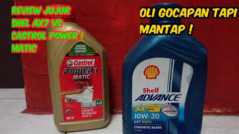 REVIEW JUJUR Shell Advance AX7 Matic VS Castrol Power 1 Matic YouTube