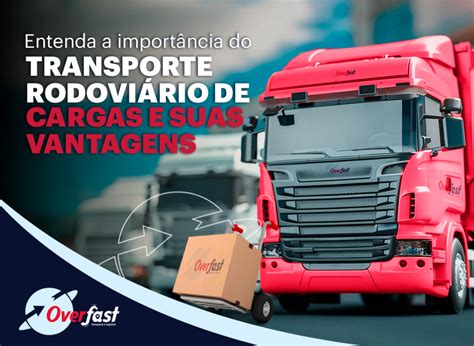 Entenda A Import Ncia Do Transporte Rodovi Rio De Cargas E Suas