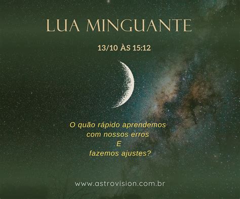 A Lua Minguante Vai Até Que Dia - Céu do Dia 13/10 – Segunda | Astrologia: Lua Minguante em Câncer