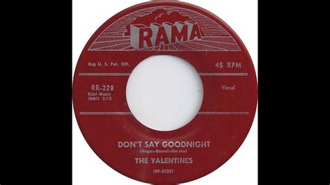 The Valentines Dont Say Goodnight 1956 Doo Wop Gold Youtube