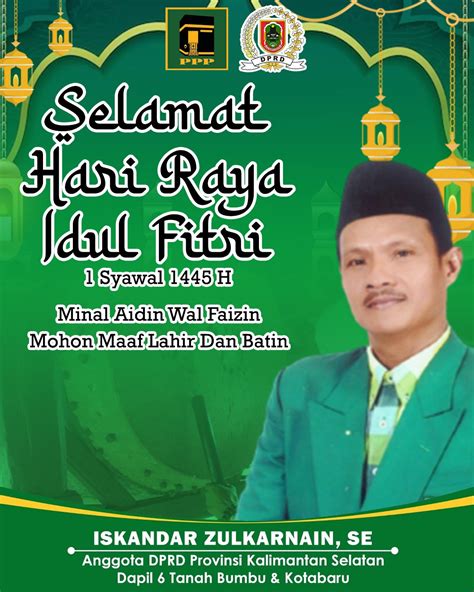 Iskandar Zulkarnain Dprd Kalsel Ppp Kalsel Selamat Hari Raya Idul Fitri