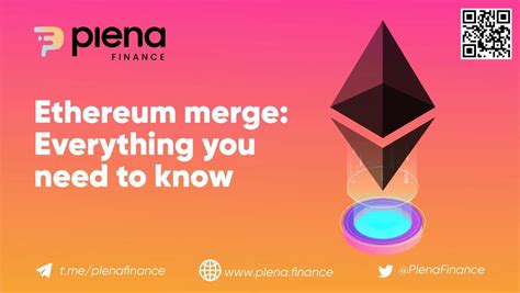 Ethereum Merge Everything You Need To Know By Plena Finance Plena