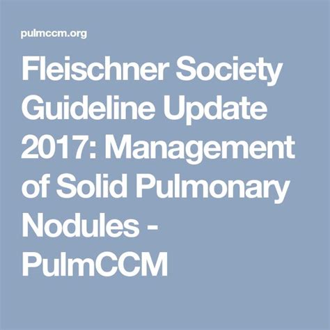 Fleischner Society Guideline Update 2017 Management Of Solid Pulmonary