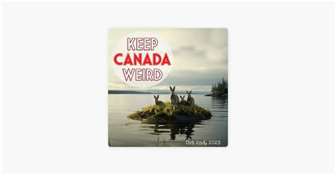 ‎keep Canada Weird Oct 2nd 2023 Purring Engine The Vancouver