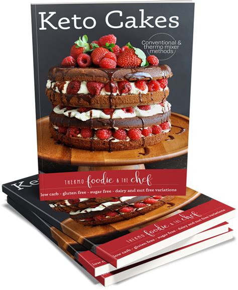 Keto Cakes Recipe Book Thermo Foodie And The Chef