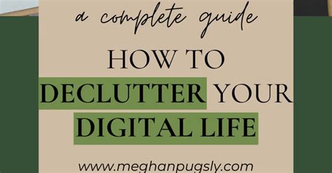 Simple Ways To Declutter Your Digital Space Meghan Pugsly