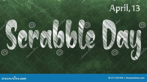 Happy Scrabble Day April 13 Calendar Of April Chalk Text Effect