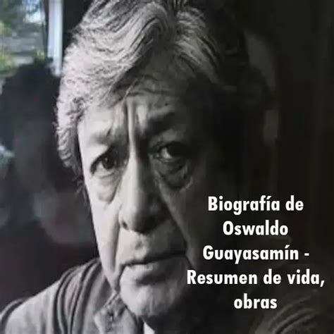 Biografía de Oswaldo Guayasamín Resumen de vida obras gucyi