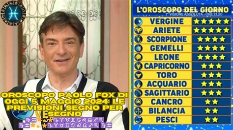 I Fatti Vostri Oroscopo Paolo Fox Di Oggi 5 Maggio 2024 Le Previsioni