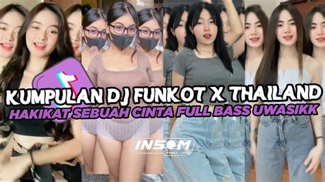 Dj Funkot X Thailand Hakikat Sebuah Cinta Dj Funkot Viral Tik Tok