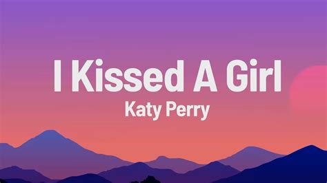 Katy Perry I Kissed A Girl Lyrics Youtube