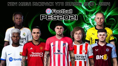 New Mega Facepack V78 Season 2023 2024 Pes 2021 Smokepatch