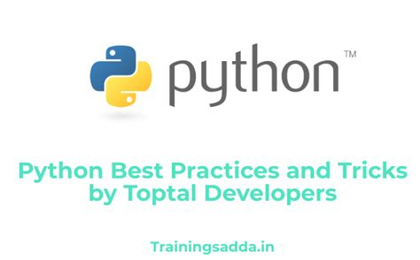 Python Best Practices And Tricks By Toptal Developers Trainingsadda