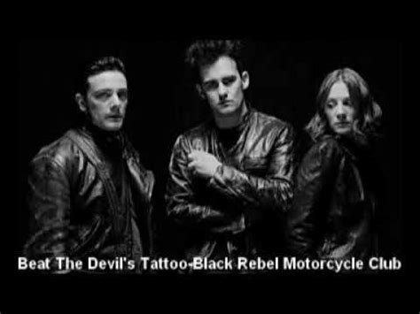 Beat The Devil S Tattoo Black Rebel Motorcycle Club Youtube