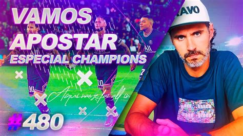 Apostas Para A Champions Vamos Apostar 480 Sigo Para O Green