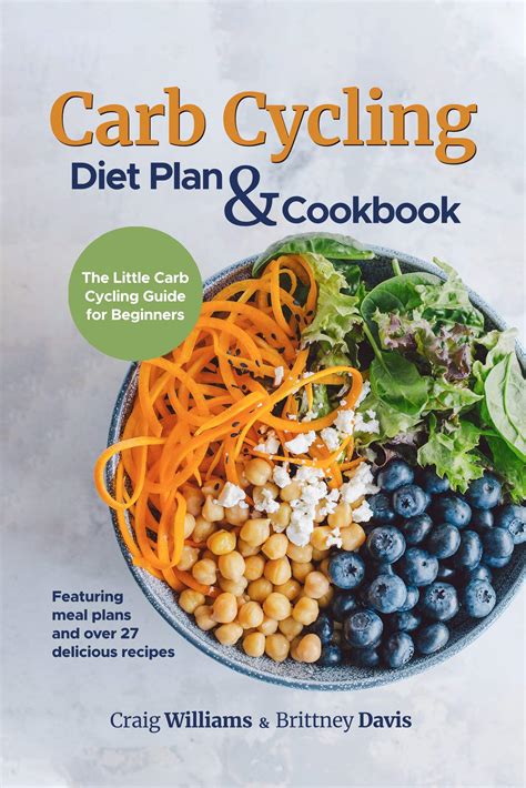 Carb Cycling Diet Plan & Cookbook: The Little Carb Cycling Guide for