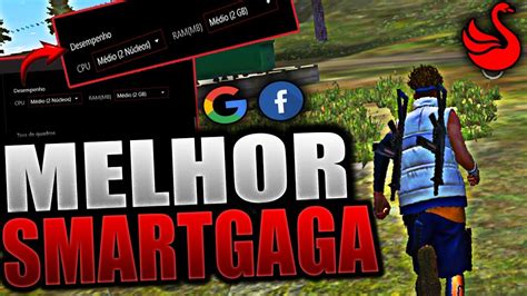 Melhor Versao Do Smartgaga Para Pc Ou Notebook Fraco Rode Free Fire