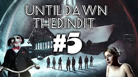 Until Dawn (Дожить до Рассвета) -#5 Игра начинается - YouTube