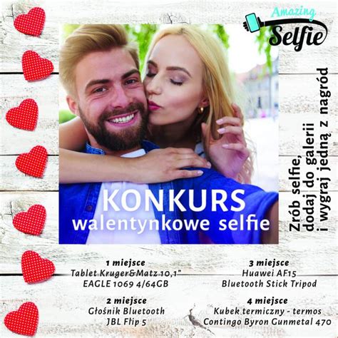 Konkurs Na Najfajniejsze Walentynkowe Selfie E Konkursy Info