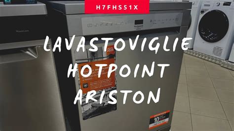 Lavastoviglie Hotpoint Ariston H7FHS51X YouTube