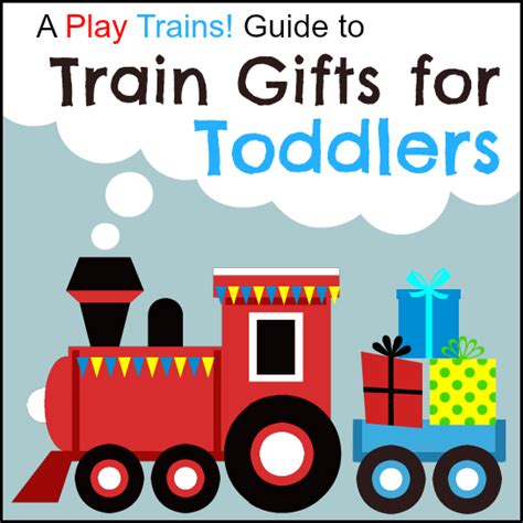 Train Gifts for Toddlers