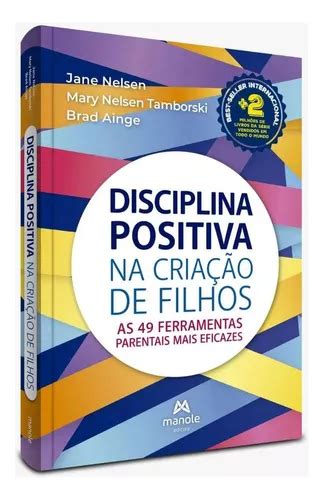 Livro Disciplina Positiva Na Criação De Filhos As 49 Ferramentas