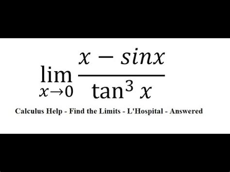 Calculus Help Find The Limits Lim X0 X Sinx Tan 3 X