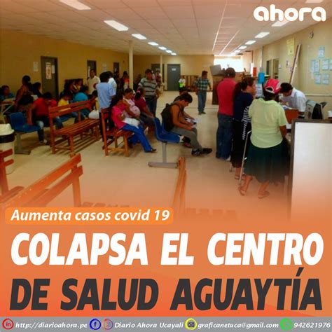 Colapsa el Centro de salud Aguaytía Diario Ahora