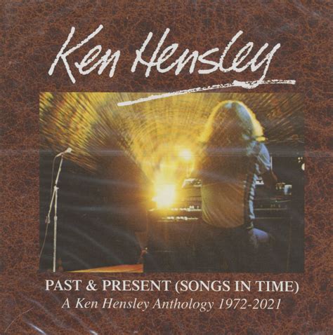 Ken Hensley CD: Past & Present (Songs In Time) - A Ken Hensley