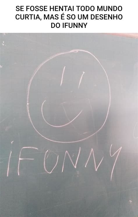 Se Fosse Hentai Hen Todo Mundo Curtia Mas So Um Desenho Do Ifunny