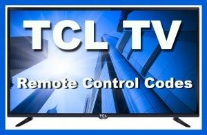 Remote Control Codes For TCL TVs - Codes For Universal Remotes