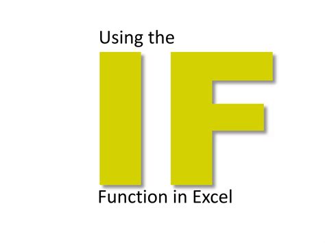 Using The If Function In Excel Ppt