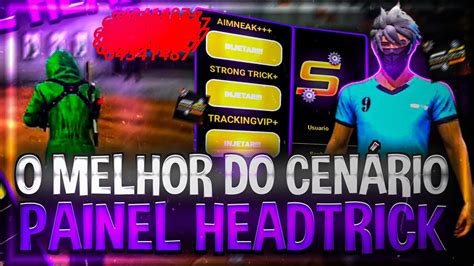 O Melhor do Cenário Painel headtrick STRONG SENSI Trick vip Aimneak