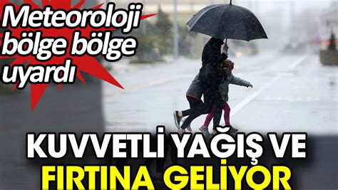 Kuvvetli Ya Ve F Rt Na Geliyor Meteoroloji B Lge B Lge Uyard