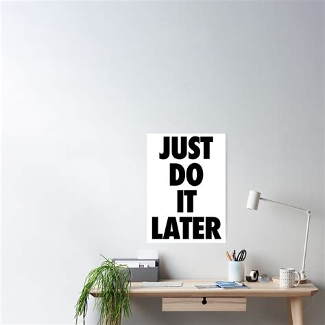 "Nike - Just Do It Later" Poster for Sale by janina3 | Redbubble
