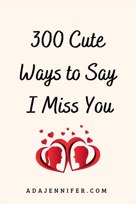 300 Cute Ways To Say I Miss You I Miss You Messages Miss You Message Miss You Funny