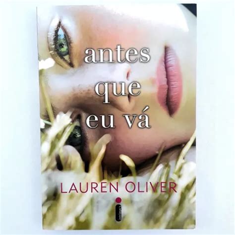 Antes Que Eu Vá Livro - Livro Antes Que Eu Vá - Lauren Oliver | MercadoLivre