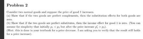 Solved Consider two normal goods and suppose the price of | Chegg.com