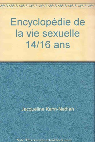 Encyclopédie De La Vie Sexuelle De Kahn Nathan Jacqueline Recyclivre