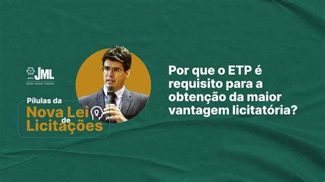 Nova Lei de Licitações Por que o ETP é requisito para a obtenção da