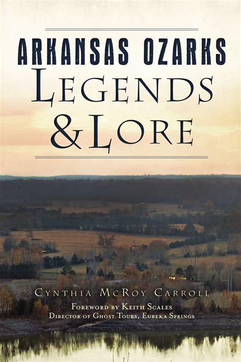 Arkansas Ozarks Legends and Lore by Cynthia Carroll | Goodreads