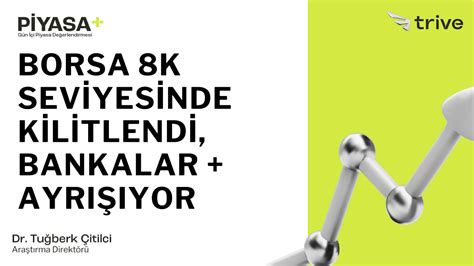 Borsa 8K Seviyesinde Kilitlendi Bankalar Ayrışıyor Piyasa YouTube